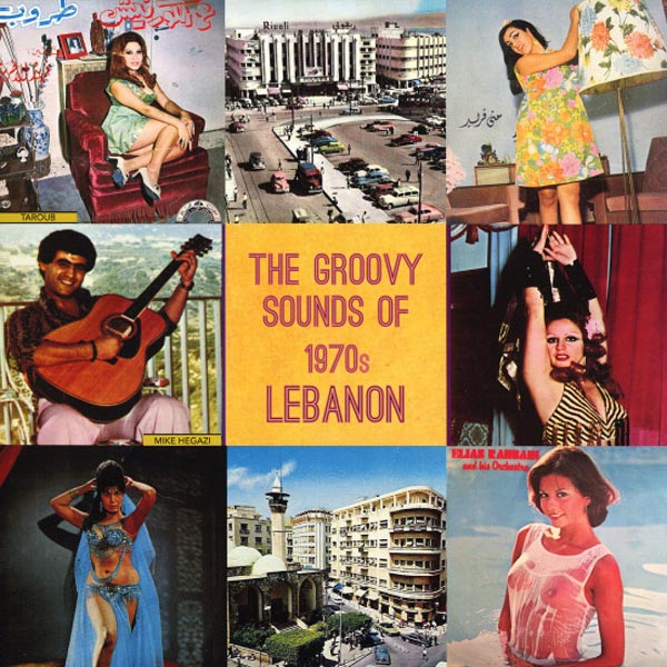 The Groovy Sounds of 1970s Lebanon – Various Artists